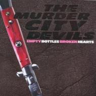 Murder City Devils/Empty Bottles Broken Hearts