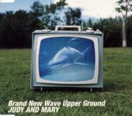 Brand New Wave Upper Ground : JUDY AND MARY | HMV&BOOKS online