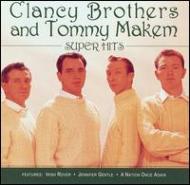 Clancy Brothers / Tommy Makem/Super Hits