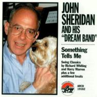 John Sheridan/Something Tells Me