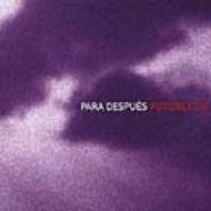 Para Despues/Possibly On