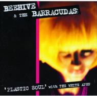 Beehive  The Barracudas/Plastic Soul With The White Apes