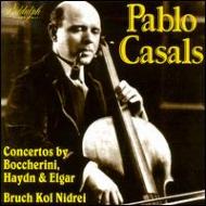 *チェロ・オムニバス*/Casals： Boccherini Haydn Elgar： Concerto Bruch： Kol Nidrei