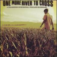 Various/One More River To Cross