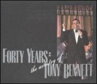 Tony Bennett/Forty Years - Artistyry Of Tony Bennett