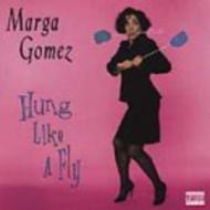 Marga Gomez/Hung Like A Fly