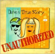 Dave's True Story/Unauthorised