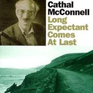 Cathal Mcconnell/Long Expectant Comes At Last