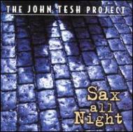 John Tesh Project/Sax All Night