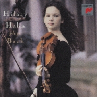 Sonata, 3, Partita, 2, 3, For Violin Solo: Hilary Hahn