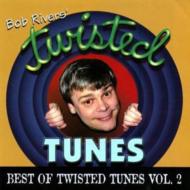 Bob Rivers/Best Of Twisted Tunes Vol 2