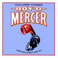 Roy D Mercer/How Big A Boy Are Ya ? Vol.3
