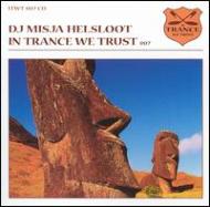 Dj Misja Helsloot/In Trance We Trust Vol.7