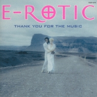 Thank You For The Music : E Rotic | HMV&BOOKS online - TOCP-4074