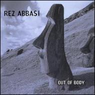 Rez Abbasi/Out Of Body