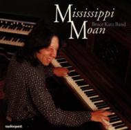 Bruce Katz/Mississippi Moan
