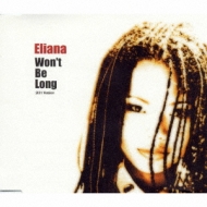 Eliana (Jp)/Wont Be Long 2001 Version