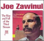 Joe Zawinul/Rise  Fall Of Third Stream
