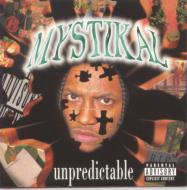 Mystikal/Unpredictable