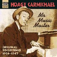 Hoagy Carmichael/Mr Music Master - Original Recording 1928-1947
