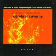 Reggie Workman/Cerebral Caverns
