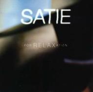 ԥ졼/Satie For Relaxation