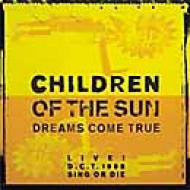 CHILDREN OF THE SUN LIVE! D.C.T.1998 SING OR DIE