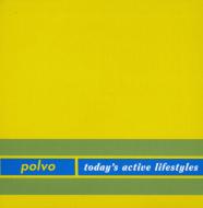 Polvo (Us)/Today's Active Lifestyles