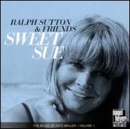 Ralph Sutton/Sweet Sue - The Music Of Fatswaller Volume 1