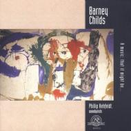 Childs Barney (1926-2000) *cl*/A Music That It Might Be... Rehfeldt(Wood Winds)r. george(Perc)etc