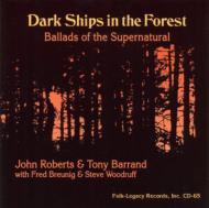 John Roberts / Tony Barrand/Dark Ships In The Forest