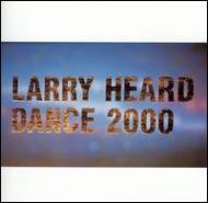 Larry Heard – Dance 2000 ラリーハード Dance 2000 : Larry Heard | HMV&BOOKS online - SUB48452