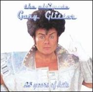 Ultimate Gary Glitter -25 Years Hits