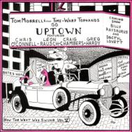 Tom Morrell And Time Warp Tophands/Go Uptown How The West Was Swung Vol.5