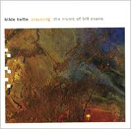 Hilde Hefte/Playsong The Music Of Bill Evans