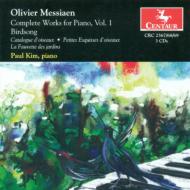 メシアン、オリヴィエ（1908-1992）/Complete Piano Works Vol.1(Catalogue D'oiseaux)： Paul Kim