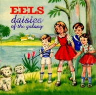 Daisies Of The Galaxy : Eels | HMV&BOOKS online - MVCA-24039