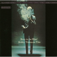 Born To Be Blue : Bobby Timmons | HMV&BOOKS online - VICJ-60488