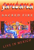 Sacred Fire: Live In Mexico