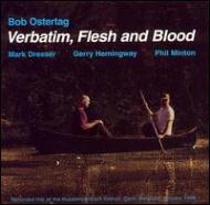 Bob Ostertag's/Verbatim Flesh And Blood