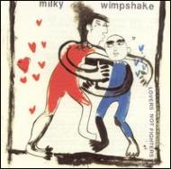 Milky Wimpshake/Lovers Not Fighters