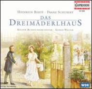 Berte Heinrich/Dreimaderlhaus(After Schubert) A. walter / Cologne Radio O Dewald