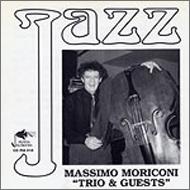 Massimo Moriconi/Trio And Guests