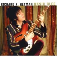 Richard X Heyman/Basic Glee