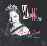 Michelle Willson/Evil Gal Blues