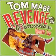 Tom Mabe/Revenge On The Telemarketers Round Two