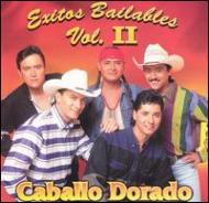 Caballo Dorado/Exitos Bailables Vol.2