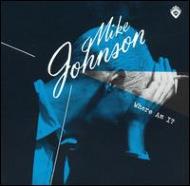 Mike Johnson/Where Am I