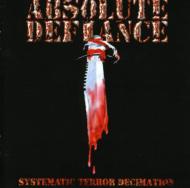 Absolute Defiance/Systematic Terror Decimation