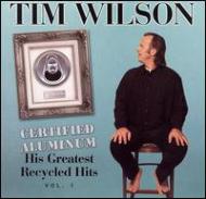 Tim Wilson/Certified Aluminum His Greatest Recycled Hits Vol.1